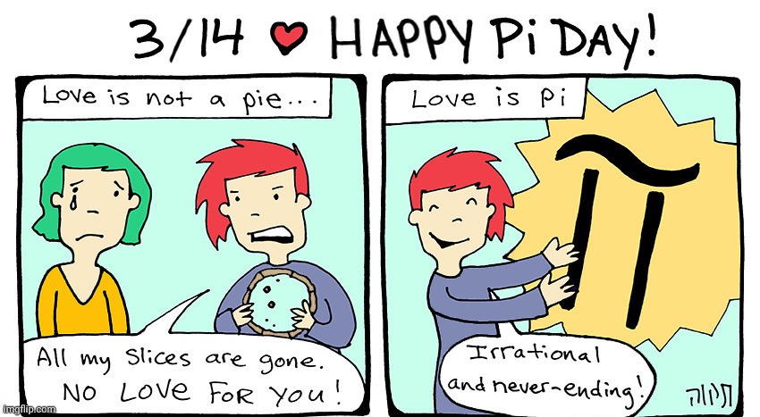 Happy pi day | image tagged in comics/cartoons,comics,comic,happy pi day,pi day,pie | made w/ Imgflip meme maker