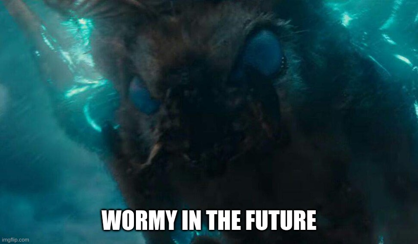Mothra | WORMY IN THE FUTURE | image tagged in mothra | made w/ Imgflip meme maker