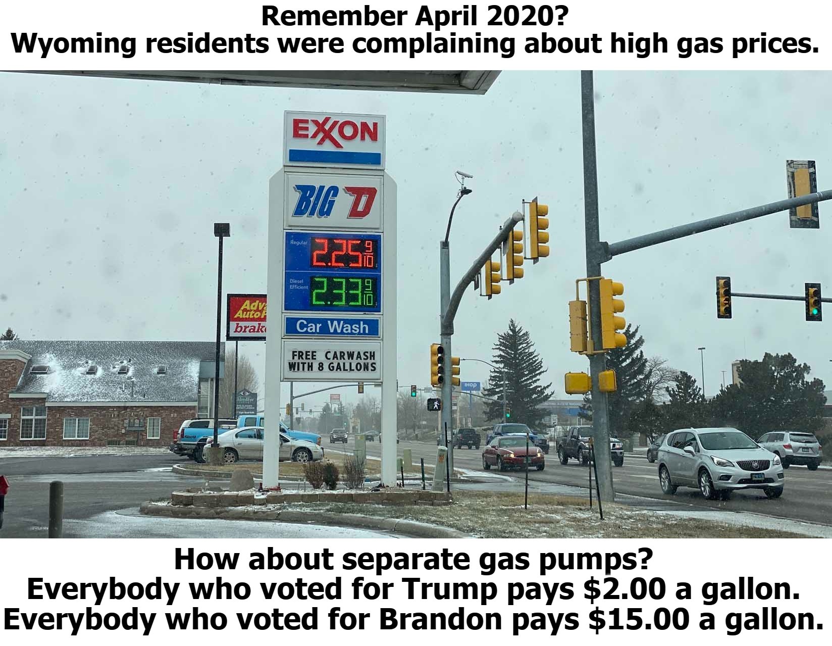 Let's go, Brandon! | image tagged in lets go brandon,high gas prices,wyoming,separate gas pumps,lgbfjb,fuck joe biden | made w/ Imgflip meme maker