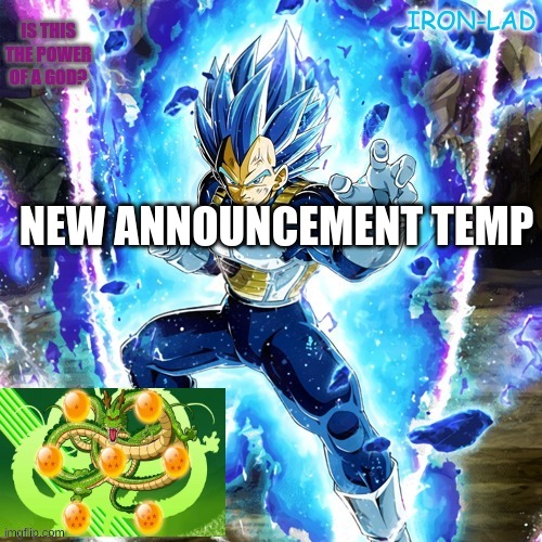 Is this the power of a god? | NEW ANNOUNCEMENT TEMP | image tagged in is this the power of a god | made w/ Imgflip meme maker