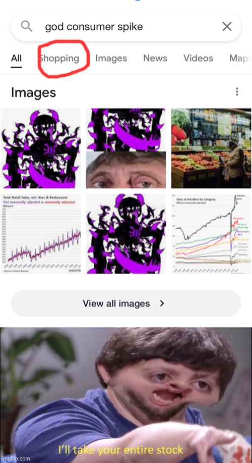 image tagged in i'll take your entire stock | made w/ Imgflip meme maker