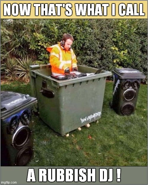 All The Clues Were There ! | NOW THAT'S WHAT I CALL; A RUBBISH DJ ! | image tagged in fun,now thats what i call,rubbish,dj,visual pun | made w/ Imgflip meme maker