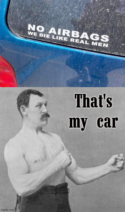Cars | That's my car | image tagged in strongman | made w/ Imgflip meme maker