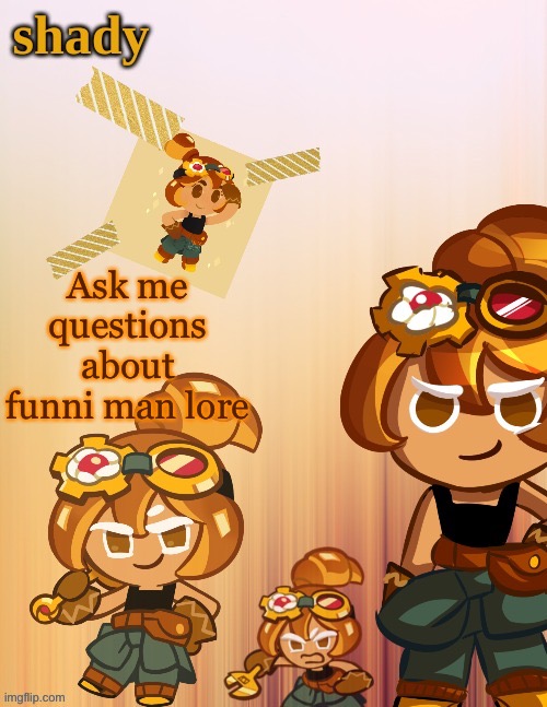 Ask me questions about funni man lore | image tagged in shady s 4th croissant temp thanks laks | made w/ Imgflip meme maker
