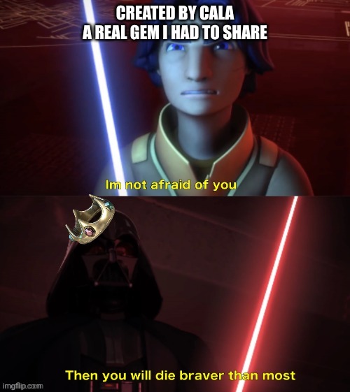 You will understand if you scroll a bit down | CREATED BY CALA
A REAL GEM I HAD TO SHARE | made w/ Imgflip meme maker