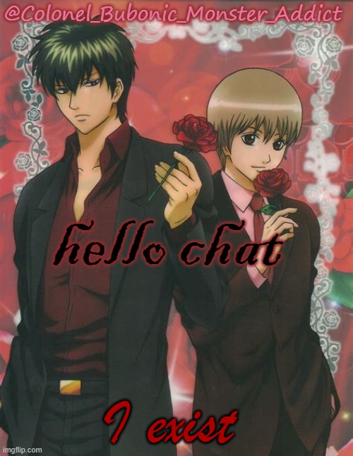 Two very fine boys | hello chat; I exist | image tagged in two very fine boys | made w/ Imgflip meme maker