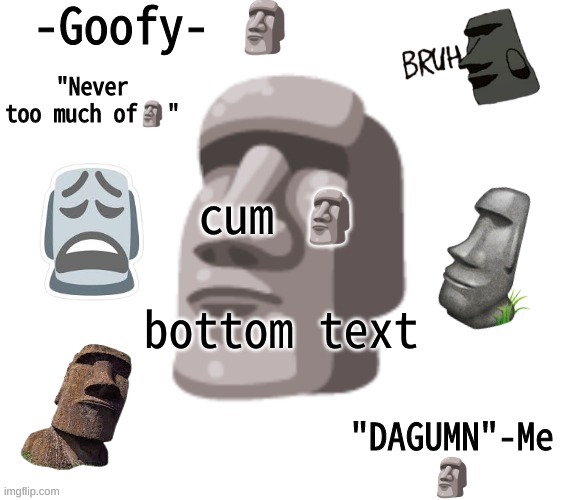 -Goofy- announcement template | cum 🗿; bottom text | image tagged in -goofy- announcement template | made w/ Imgflip meme maker
