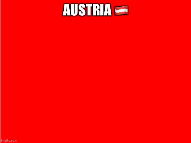 Red Background | AUSTRIA ?? | image tagged in red background | made w/ Imgflip meme maker