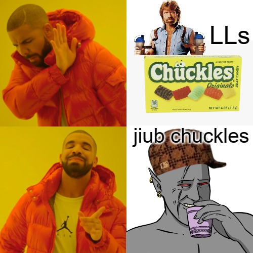 funny huh | LLs; jiub chuckles | image tagged in memes,drake hotline bling,drake meme | made w/ Imgflip meme maker