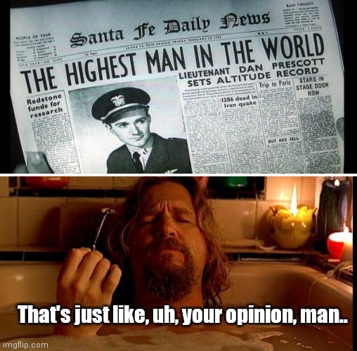 This meme really ties my page together, man | That's just like, uh, your opinion, man.. | image tagged in funny | made w/ Imgflip meme maker