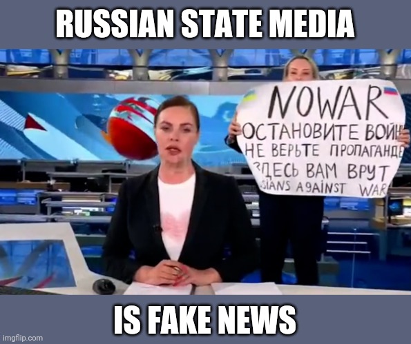 Marina Ovsyannikova | RUSSIAN STATE MEDIA; IS FAKE NEWS | image tagged in putin lies,sounds like putinist propaganda,kremlin fake news,russians against war,the real scroll of truth,marina ovsyannikova | made w/ Imgflip meme maker