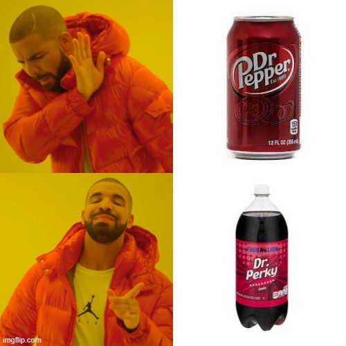 DrPerky is bae | image tagged in memes,drake hotline bling | made w/ Imgflip meme maker