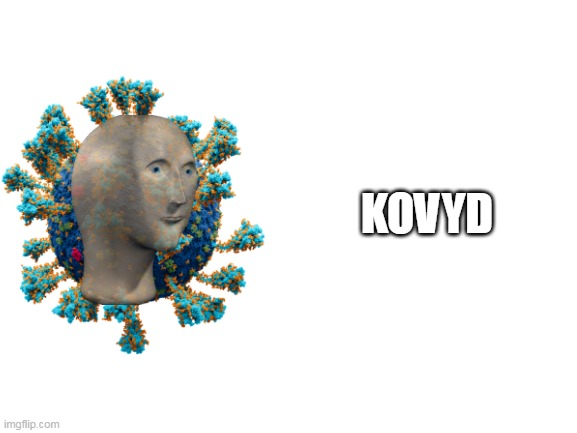 mememan KOVYD Blank Meme Template