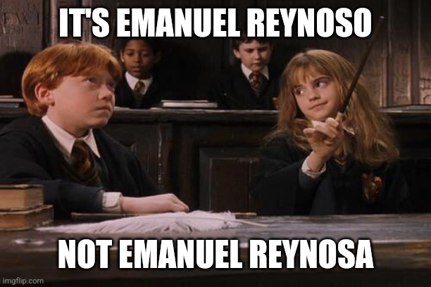 Hermione | IT'S EMANUEL REYNOSO; NOT EMANUEL REYNOSA | image tagged in hermione,MLS | made w/ Imgflip meme maker