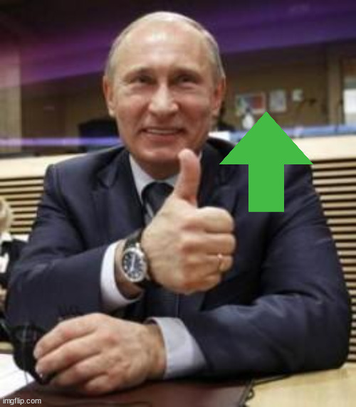 Putin thumbs up | image tagged in putin thumbs up | made w/ Imgflip meme maker