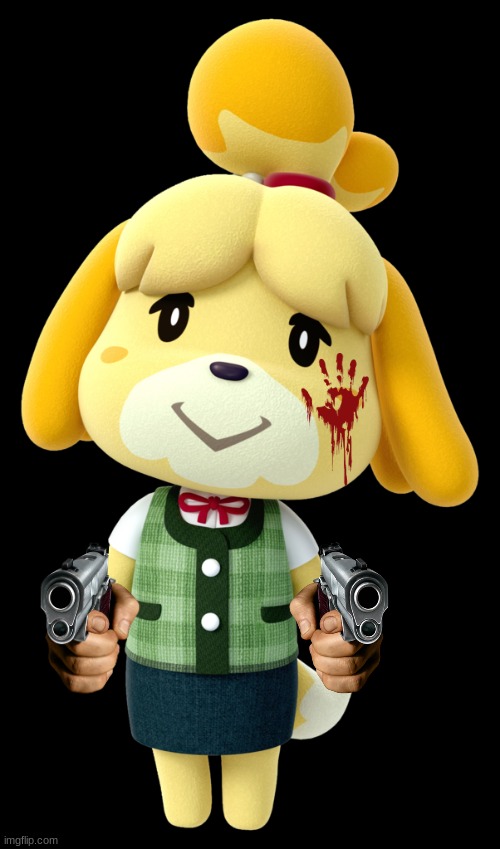 Psychotic Isabelle | image tagged in funny memes | made w/ Imgflip meme maker