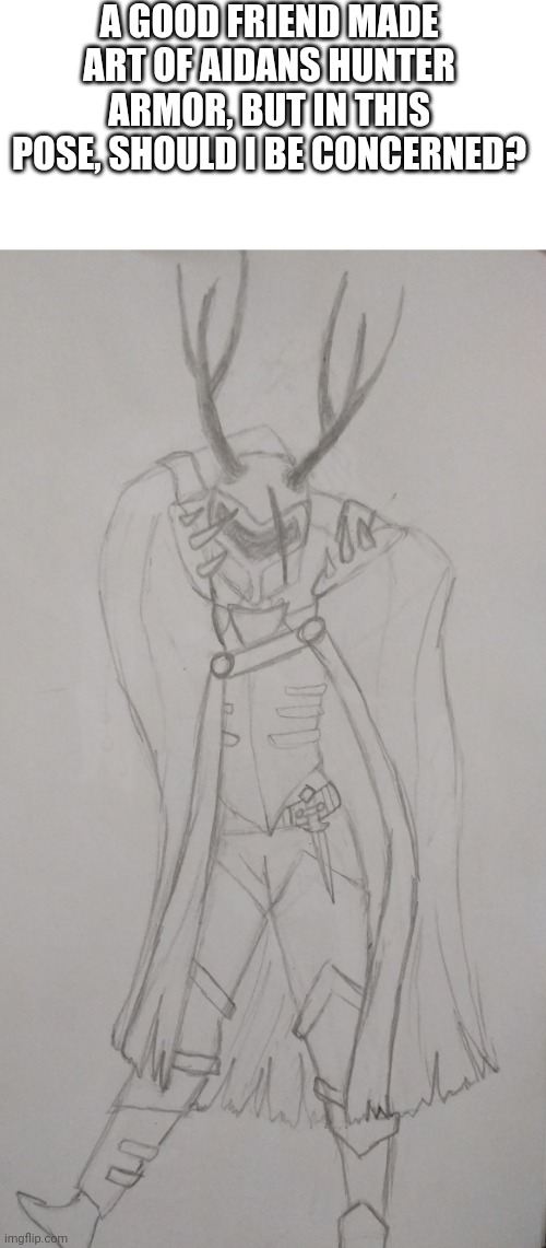 It looks very suggestive to me. I need to get my mind out of the gutter.. | A GOOD FRIEND MADE ART OF AIDANS HUNTER ARMOR, BUT IN THIS POSE, SHOULD I BE CONCERNED? | image tagged in aidan | made w/ Imgflip meme maker