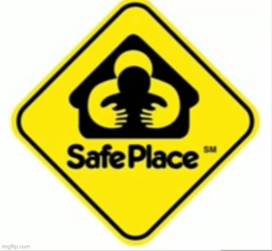 safe place | made w/ Imgflip meme maker