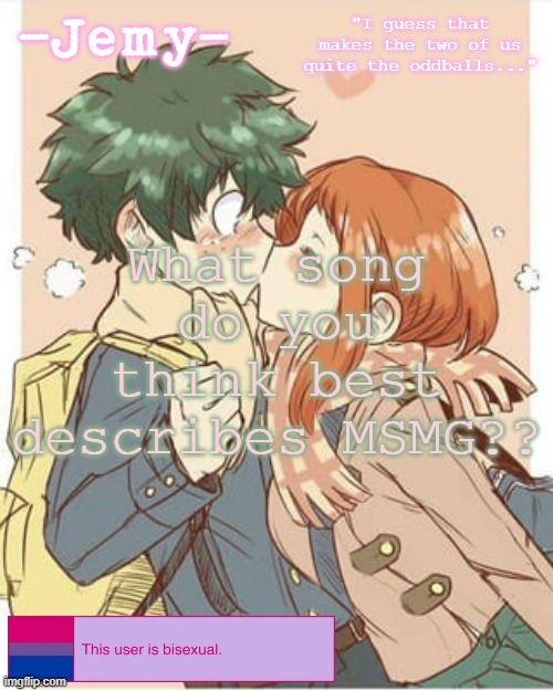 Jemy Izuocha temp | What song do you think best describes MSMG?? | image tagged in jemy izuocha temp | made w/ Imgflip meme maker