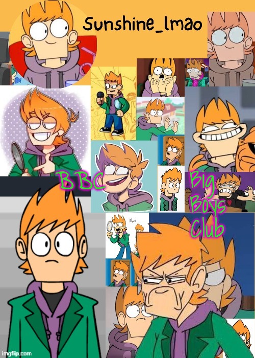 Matt :flushed: (thanks bread lel) | Big 
Boys
Club; BBC | image tagged in matt flushed thanks bread lel | made w/ Imgflip meme maker