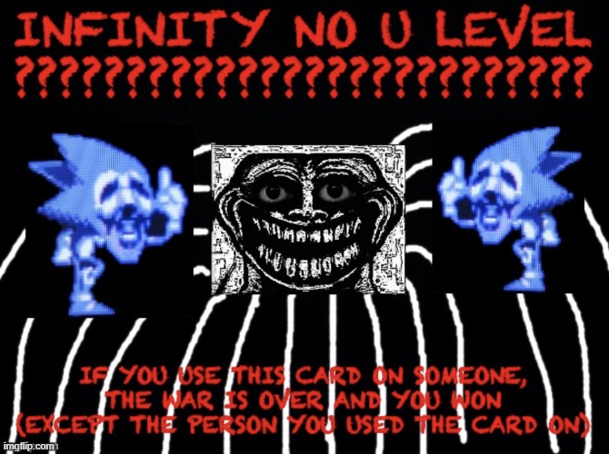 Infinity no u level ??????????????????????????????? | image tagged in infinity no u level | made w/ Imgflip meme maker