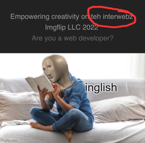 extremely lol | image tagged in inglish,lol,funny,memes,stop reading the tags | made w/ Imgflip meme maker