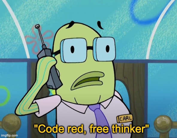 "Code red, free thinker" | made w/ Imgflip meme maker