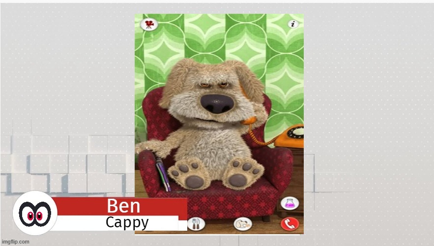 Talking Ben As Cappy | image tagged in talking ben as cappy | made w/ Imgflip meme maker