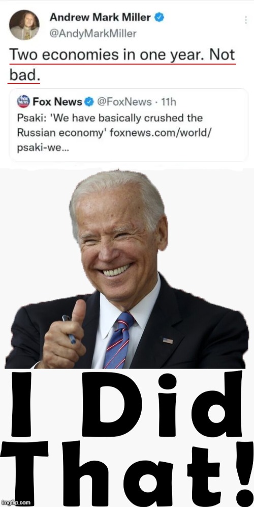 "Trump is going to crash the economy & start WWIII." Libs were only off by ONE president! | image tagged in politics,joe biden,weapon of mass destruction,liberals,russia,america | made w/ Imgflip meme maker
