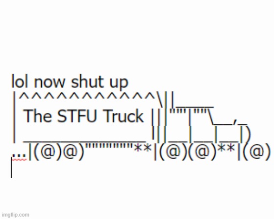the stfu truck | image tagged in the stfu truck | made w/ Imgflip meme maker