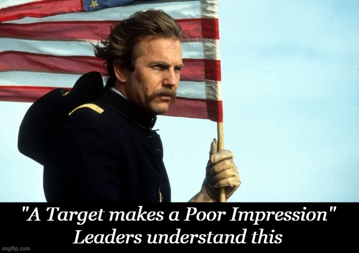 A Target Makes A Poor Impression | "A Target makes a Poor Impression"; Leaders understand this | image tagged in wisdom,dances with wolves,leadership,respect,character,integrity | made w/ Imgflip meme maker
