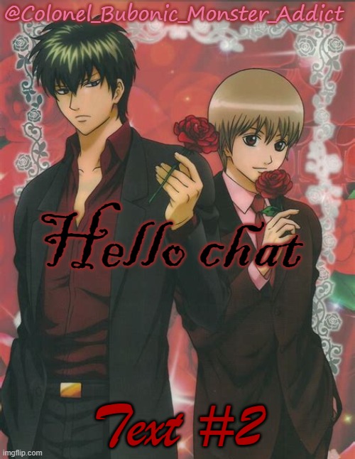 Two very fine boys | Hello chat; Text #2 | image tagged in two very fine boys | made w/ Imgflip meme maker