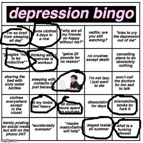 Depression bingo | image tagged in depression bingo | made w/ Imgflip meme maker