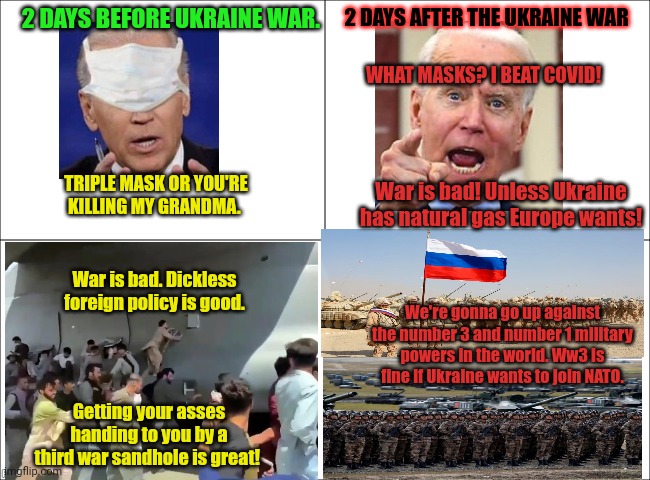 4 panel comic | 2 DAYS BEFORE UKRAINE WAR. TRIPLE MASK OR YOU'RE KILLING MY GRANDMA. War is bad. Dickless foreign policy is good. Getting your asses handing | image tagged in 4 panel comic | made w/ Imgflip meme maker