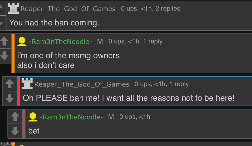 i mean, he had a ban coming | made w/ Imgflip meme maker