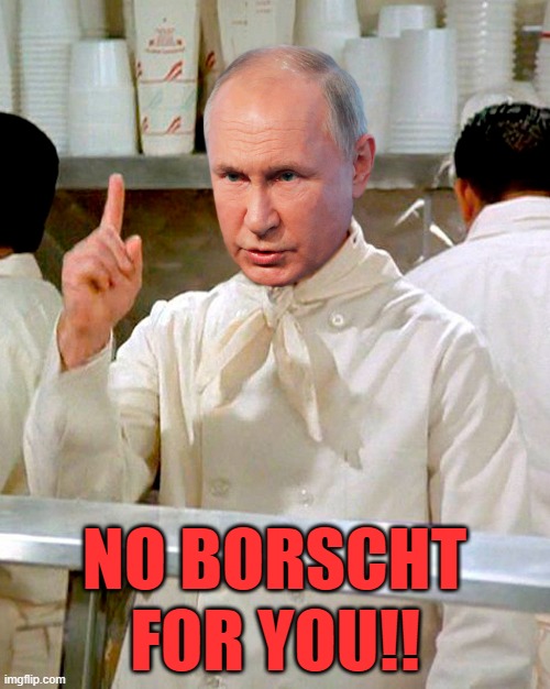 Putin imposes sanctions on Joe Biden, his son and other US officials | NO BORSCHT; FOR YOU!! | image tagged in russia,putin,biden,sanctions,ukraine war,soup nazi | made w/ Imgflip meme maker