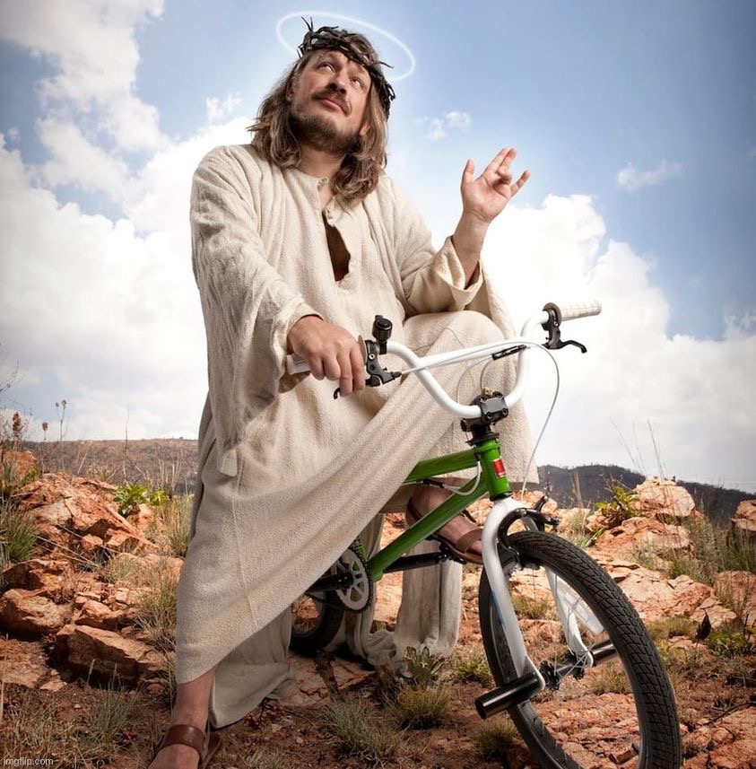Jesus bicycle | image tagged in jesus bicycle | made w/ Imgflip meme maker