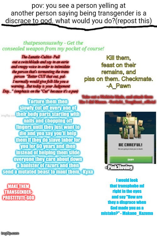 MAKE THEM TRANSGENDER- PROSTITUTE-GOD | made w/ Imgflip meme maker