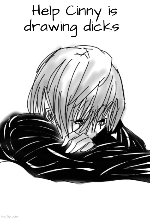 Help Cinny is drawing dicks | made w/ Imgflip meme maker