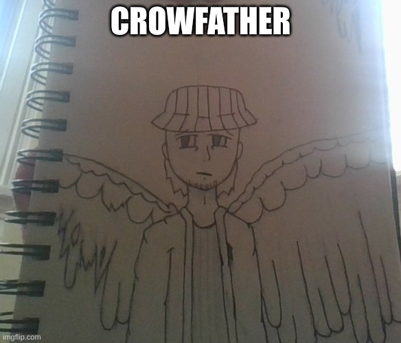 i was bored so i drew dadza | CROWFATHER | made w/ Imgflip meme maker