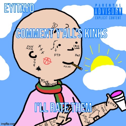 Crack Caillou Temp | comment y'all's kinks; I'll rate them | image tagged in crack caillou temp | made w/ Imgflip meme maker