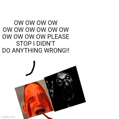 Attacked. | OW OW OW OW OW OW OW OW OW OW OW OW OW OW PLEASE STOP I DIDN'T DO ANYTHING WRONG!! | image tagged in blood,nosebleed,attack,demon,scary,mr incredible becoming uncanny | made w/ Imgflip meme maker