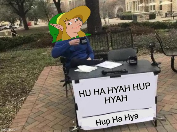 Translation: Prime Rock Roast is the best food; Change my mind | HU HA HYAH HUP
HYAH; Hup Ha Hya | image tagged in memes,change my mind | made w/ Imgflip meme maker