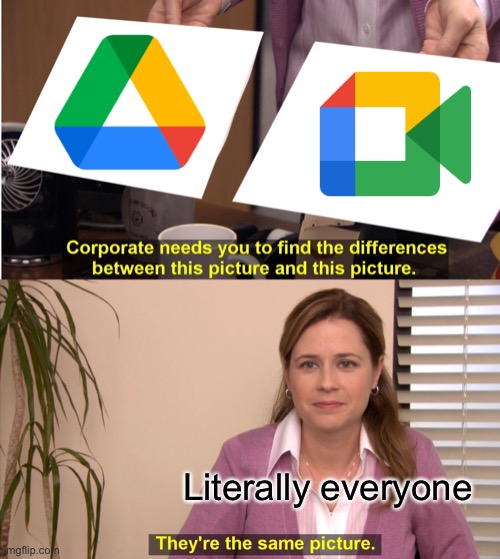 Google in 2022 | Literally everyone | image tagged in memes,they're the same picture,annoying aesthetics | made w/ Imgflip meme maker