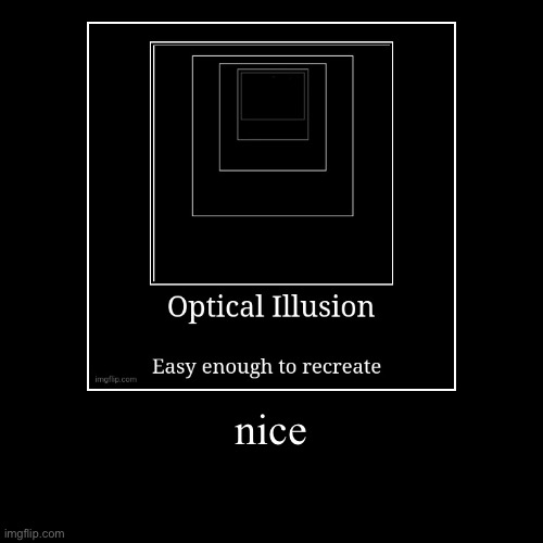 original picture from espion. | image tagged in funny,demotivationals,optical illusion | made w/ Imgflip demotivational maker