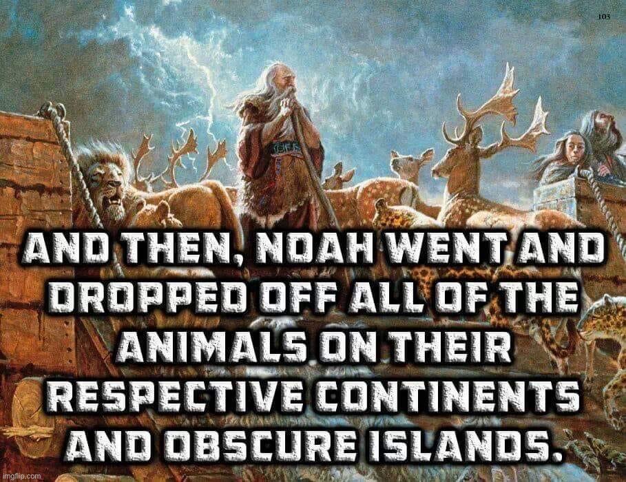Noah after the flood | image tagged in noah after the flood | made w/ Imgflip meme maker