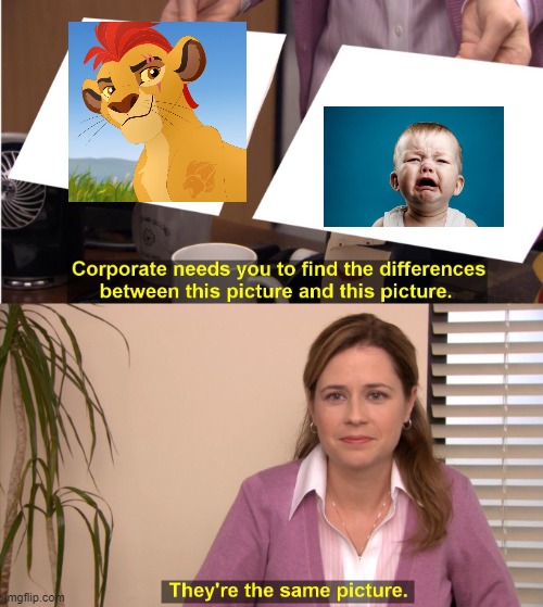 Kion is a little crybaby | image tagged in memes,they're the same picture,president_joe_biden | made w/ Imgflip meme maker