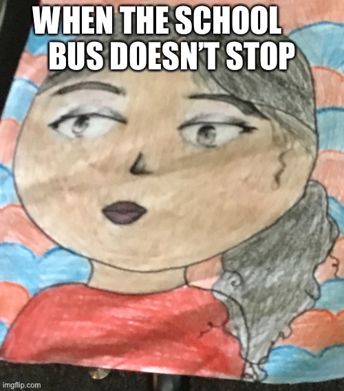 W | image tagged in i did not draw | made w/ Imgflip meme maker