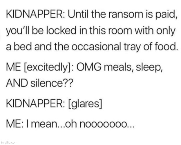 me when the kidnapper: | made w/ Imgflip meme maker