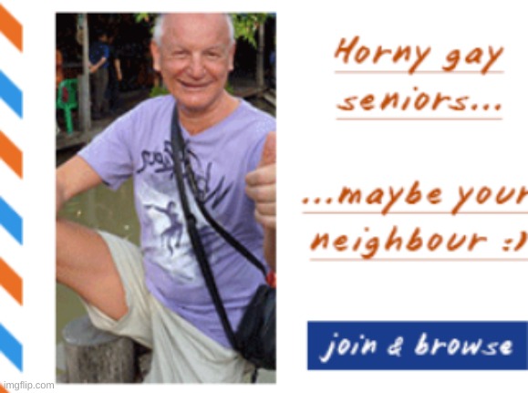 horny gay seniors | made w/ Imgflip meme maker